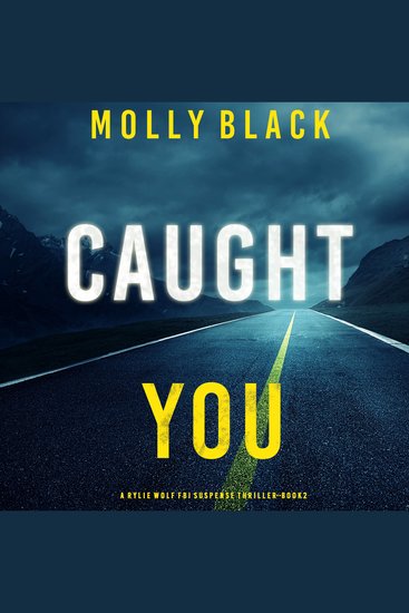 Caught You (A Rylie Wolf FBI Suspense Thriller—Book Two) - cover