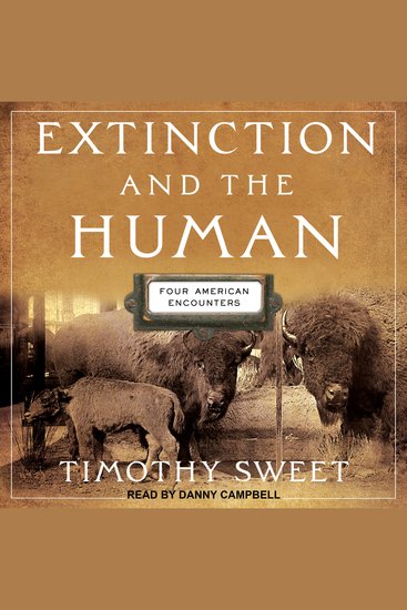 Extinction and the Human - Four American Encounters - cover