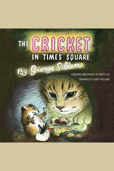The Cricket in Times Square - Revised and updated edition with an afterword by Stacey Lee; read by Vikas Adam - cover