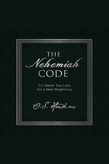 The Nehemiah Code - It's Never Too Late for a New Beginning - cover
