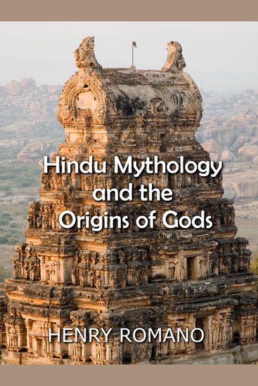 Hindu Mythology and the Origins of Gods - cover