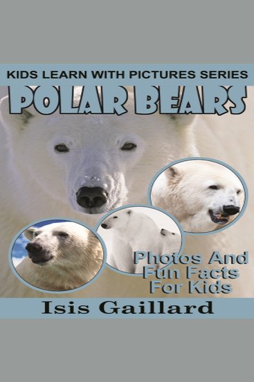 Polar Bear - Photos and Fun Facts for Kids - cover