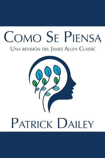 Come Se Piensa - Una revisión del James Allen Classic (Spanish Edition) - cover