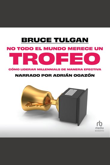 No todo el mundo merece un trofeo - Cómo liderar millennials de manera efectiva - cover