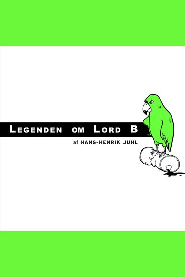Legenden om Lord B - En papegøje der tog affære - cover