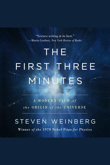 The First Three Minutes - A Modern View Of The Origin Of The Universe - cover