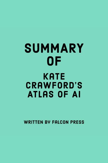 Summary of Kate Crawford’s Atlas of AI - cover