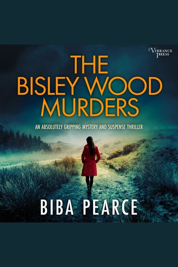 The Bisley Wood Murders - an absolutely gripping crime mystery with a massive twist - cover