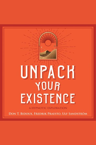 Unpack Your Existence - A Hypnotic Exploration - cover