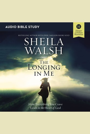 Longing in Me The: Audio Bible Studies - A Study in the Life of David - cover