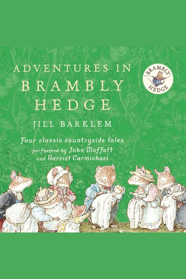 Adventures in Brambly Hedge: The gorgeously illustrated children’s classics delighting kids and parents for over 40 years! (Brambly Hedge) - cover