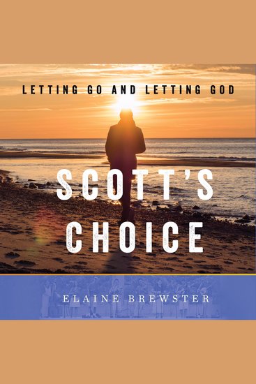 Scott's Choice - Letting Go and Letting God - cover