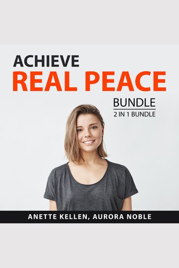 Achieve Real Peace Bundle 2 in 1 Bundle: Relax More and Find Peace - cover