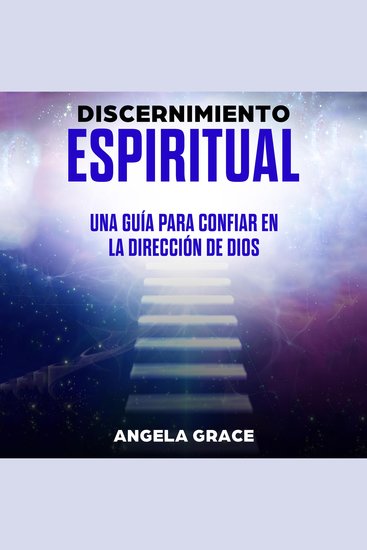 Discernimiento Espiritual - Una Guía Para Confiar En La Dirección De Dios - cover