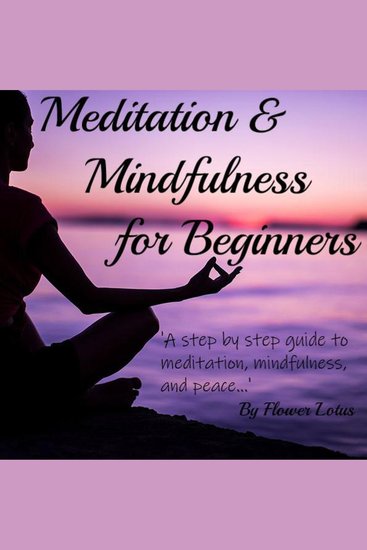 Meditation and Mindfulness for Beginners - We invite you to our mindful guide to meditation - cover