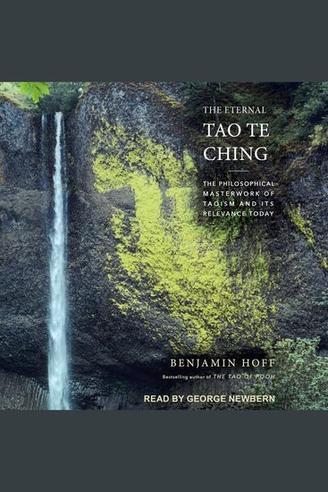 The Eternal Tao Te Ching - The Philosophical Masterwork of Taoism and Its Relevance Today - cover