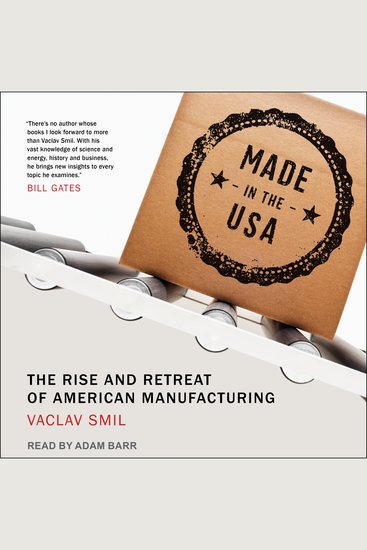 Made in the USA - The Rise and Retreat of American Manufacturing - cover