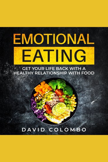 Emotional Eating - Get your life back with a healthy relationship with food - cover