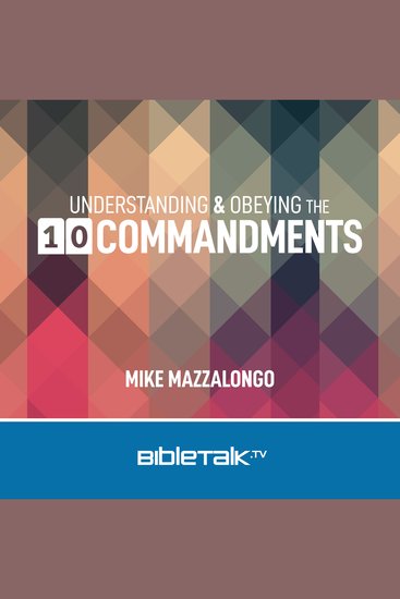 Understanding and Obeying the 10 Commandments - cover