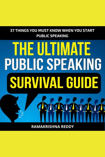The Ultimate Public Speaking Survival Guide - 37 Things You Must Know When You Start Public Speaking - cover