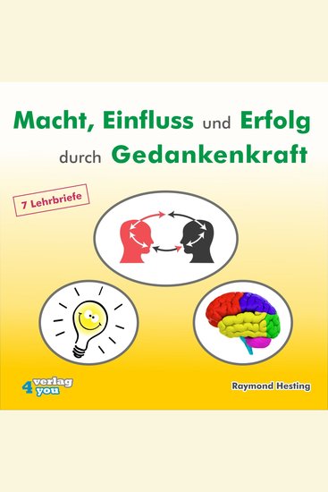 Macht - Einfluss und Erfolg durch Gedankenkraft - Telepathie lernen nach Anleitung Die Gesetze der Gedankenübertragung 7 Lehrbriefe - cover