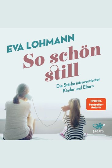 So schön still - Die Stärke introvertierter Kinder und Eltern - cover