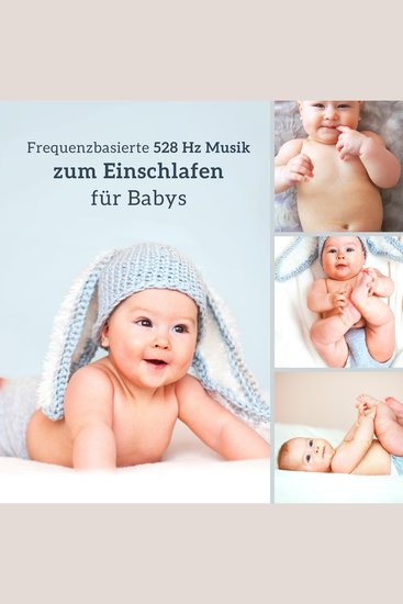 Frequenzbasierte 528 Hz Musik zum Einschlafen für Babys - Neurologisch wirksame Einschlafmusik für Babys - cover