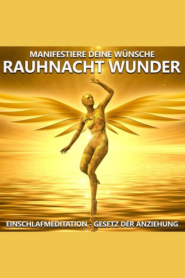 Rauhnacht Wunder | Manifestiere deine Wünsche - Einschlafmeditation | Gesetz der Anziehung - cover