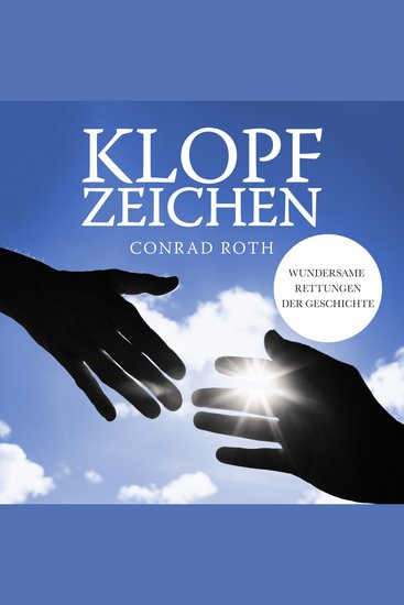 Klopfzeichen - Wundersame Rettungen der Geschichte - cover
