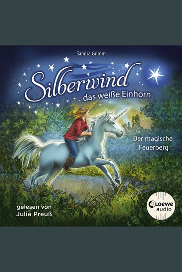 Silberwind das weiße Einhorn (Band 2) - Der magische Feuerberg - Begleite das Einhorn Silberwind auf seinen Abenteuern - cover
