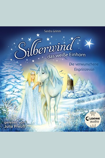 Silberwind das weiße Einhorn (Band 6) - Das geheime Zauberschloss - Begleite das Einhorn Silberwind auf seinen Abenteuern - cover