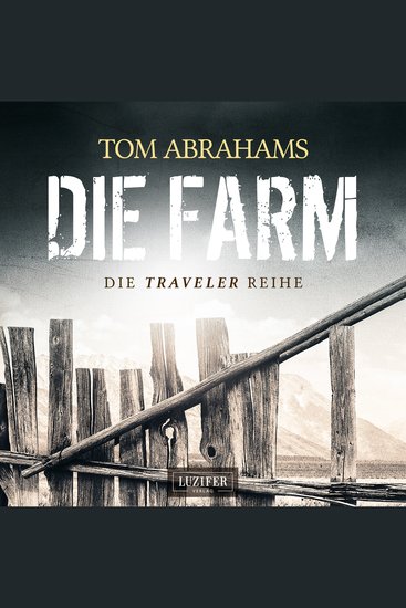 DIE FARM (Traveler 1) - postapokalyptischer Roman - cover