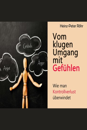 Vom klugen Umgang mit Gefühlen - Wie man Kontrollverlust überwindet - cover