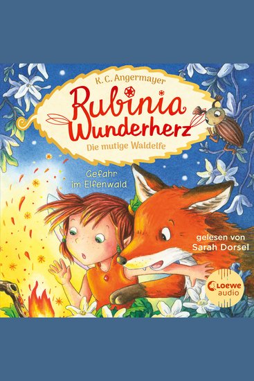 Rubinia Wunderherz die mutige Waldelfe (Band 4) - Gefahr im Elfenwald - Magisches Hörbuch über Natur Tiere und Freundschaft für Kinder - cover