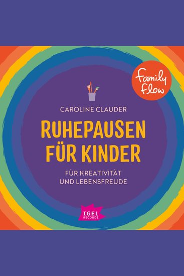 FamilyFlow Ruhepausen für Kinder Für Kreativität und Lebensfreude - cover