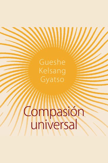 Compasión universal - Inspiración para tiempos difíciles - cover
