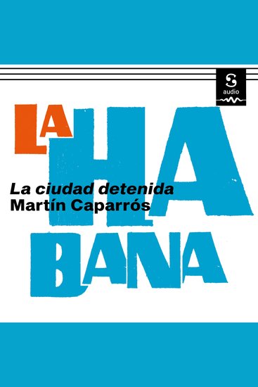 La Habana - La ciudad detenida - cover