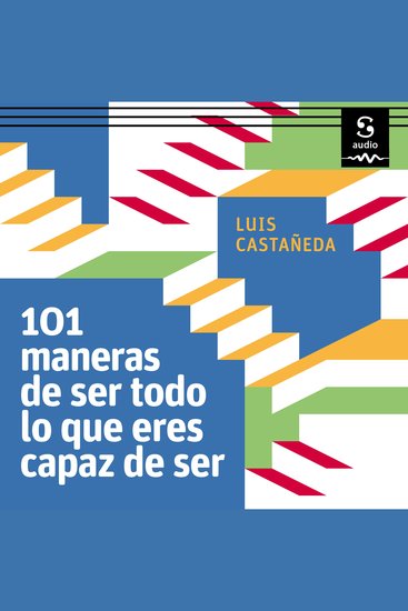 101 maneras de ser todo lo que eres capaz de ser - cover