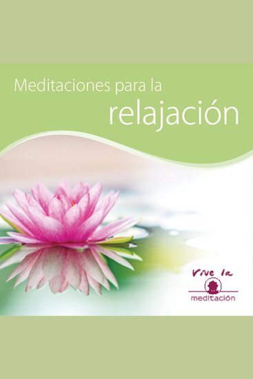 Meditación para la relajación - Vive la meditación - cover