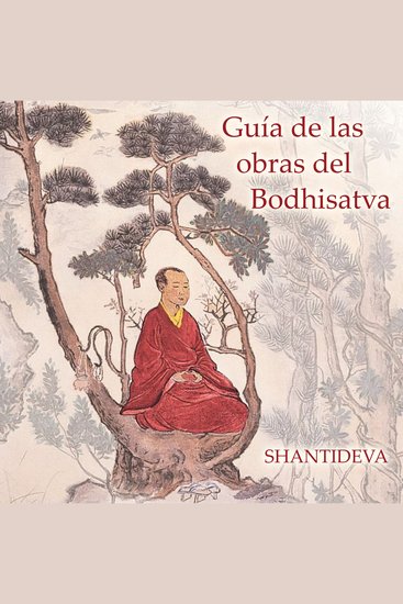 Guía de las obras del Bodhisatva - Un poema budista para la vida moderna - cover