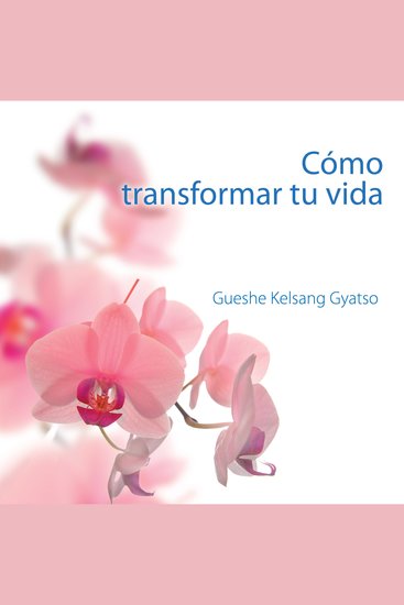 Cómo transformar tu vida - Un viaje gozoso - cover