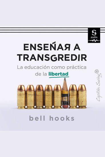 Enseñar a transgredir - La educación como práctica de la libertad - cover