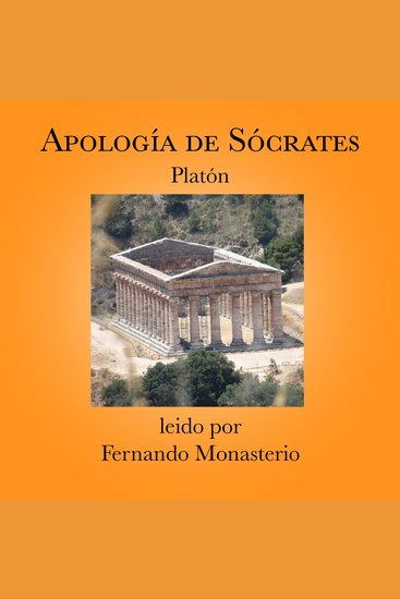 Apología de Sócrates Platón - Leido por Fernando Monasterio - cover