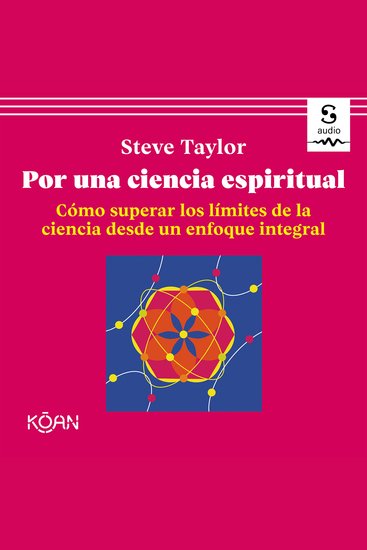 Por una ciencia espiritual - Cómo superar los límites de la ciencia desde un enfoque integral - cover