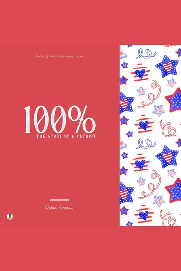 100% - The Story of a Patriot - cover