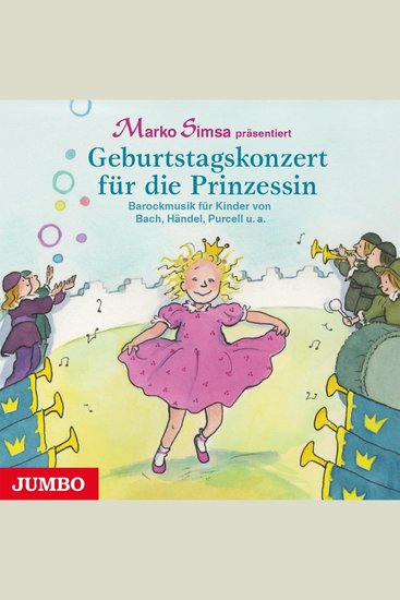 Geburtstagskonzert für die Prinzessin - Barockmusik für Kinder von Bach Händel Purcell ua - cover