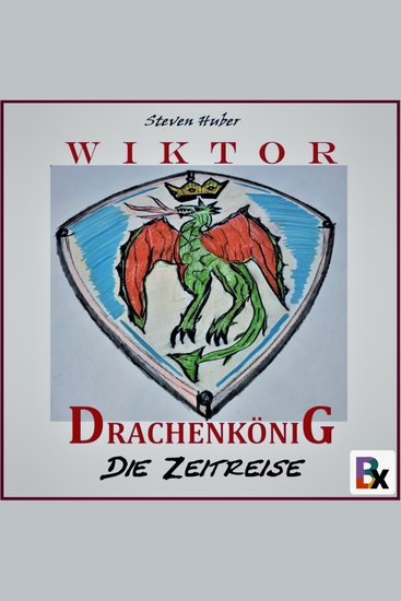 Wiktor Drachenkönig - Die Zeitreise - cover