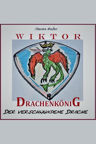 Wiktor Drachenkönig - Der verschwundene Drache - cover
