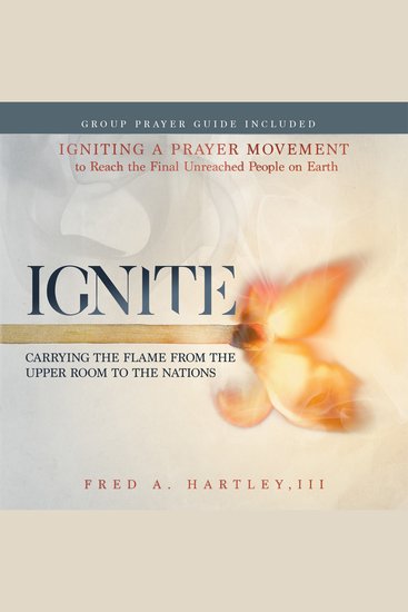 Ignite - Carrying the Flame from the Upper Room to the Nations - cover