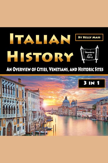 Italian History - An Overview of Cities Venetians and Historic Sites - cover
